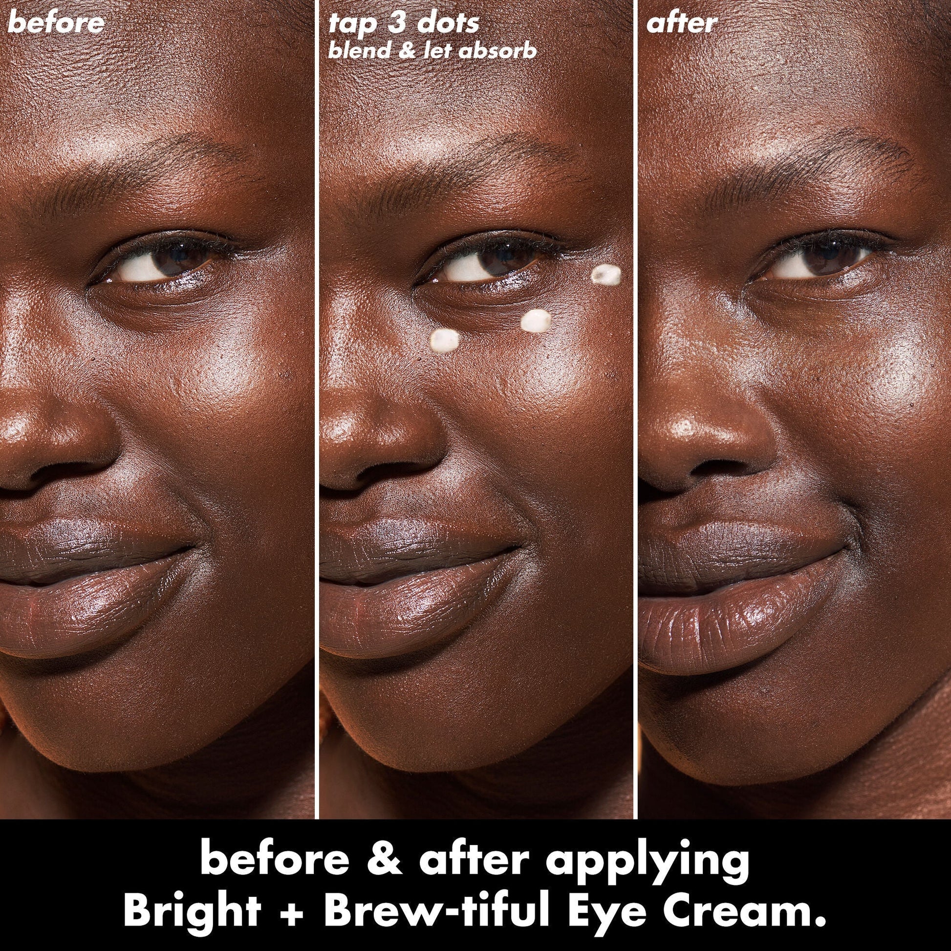 bright-brew-tiful-eye-cream-e1 0226_BBEC_Eye_BA_Triptych_20_1_e8728840-d18a-462b-a0b4-64798d282492.jpg