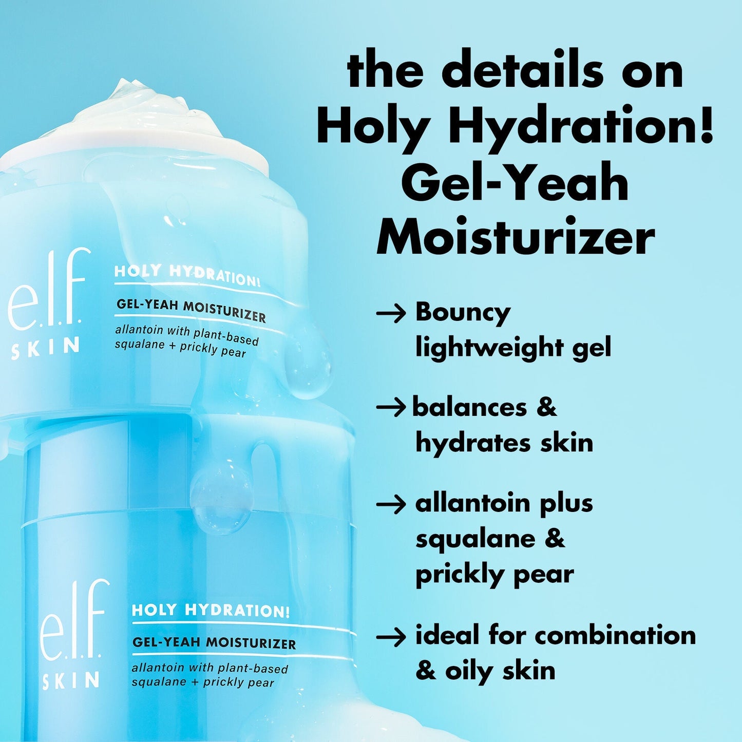 holy-hydration-gel-yeah-moisturizer-o2 0226_EDU_HHGelYeah_Details.jpg
