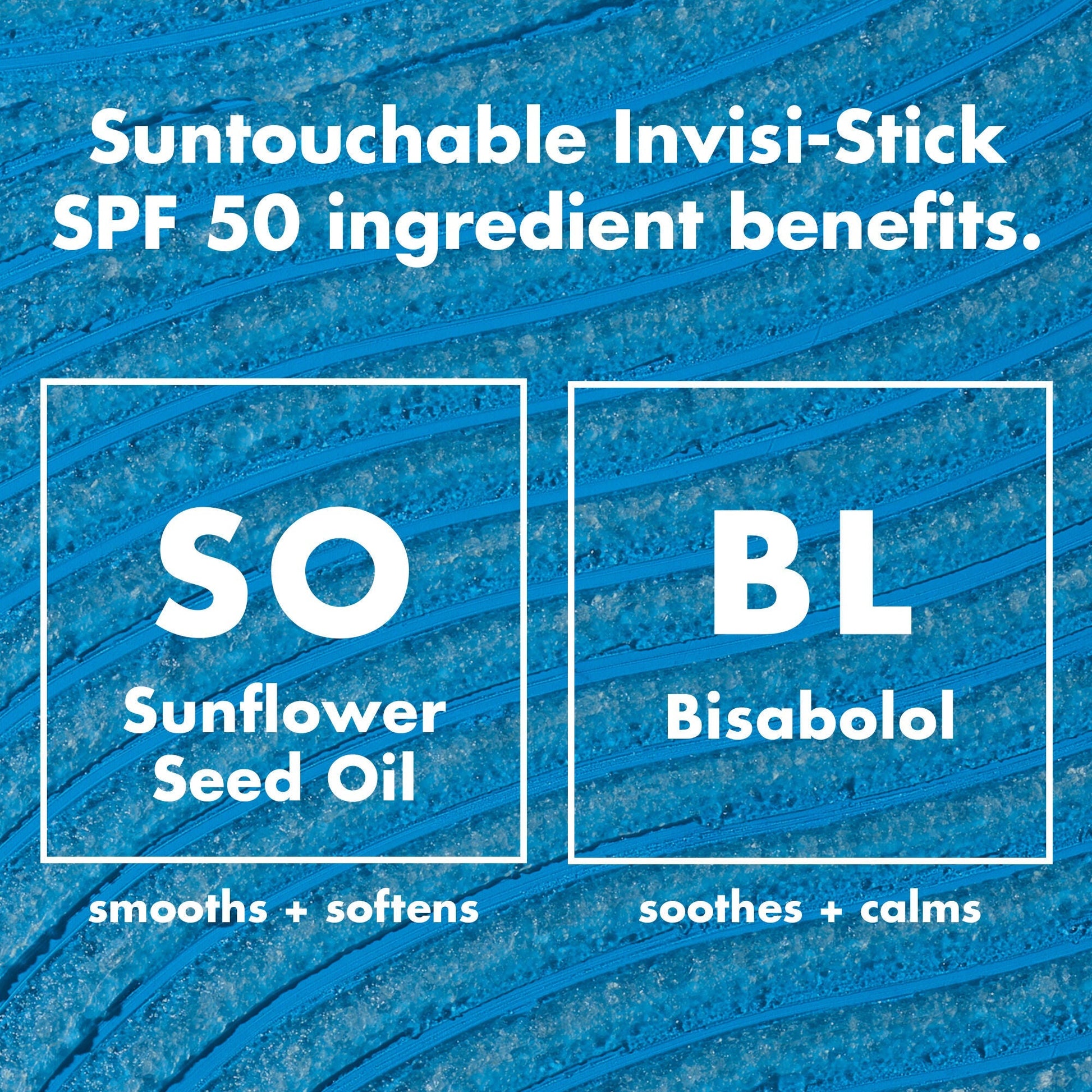 suntouchable-invisi-stick-spf-50-v3 0326_EDU_SUNTOUCHABLE_INVISISTICK_Ingredients.jpg