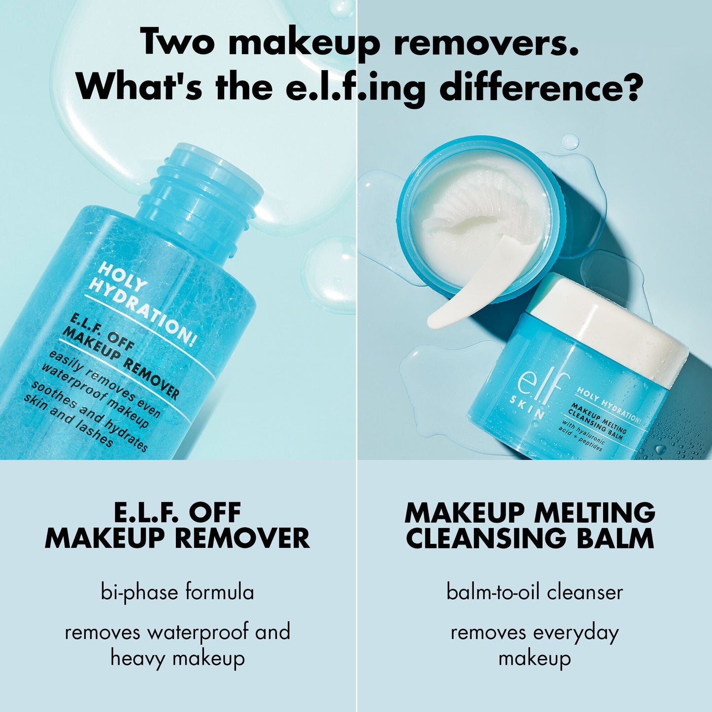 holy-hydration-e-l-f-off-makeup-remover-z2 0523_EDUCATION_NEWARRIVALS_HOLY_HYDRATION_COMPARISON.jpg
