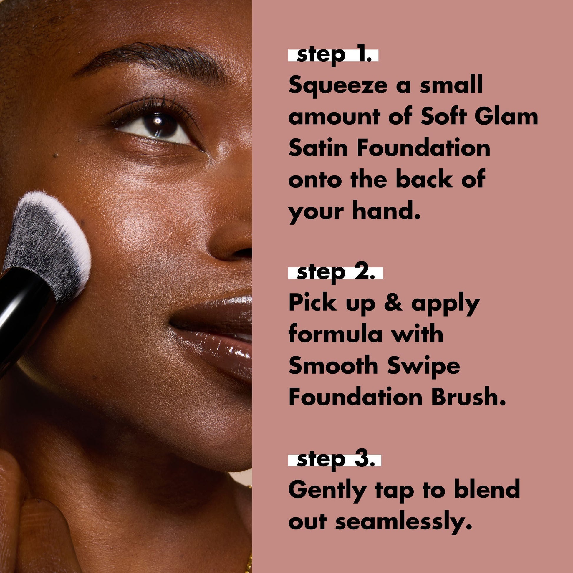 smooth-swipe-foundation-brush-i1 0925_EDUCATION_SMOOTHSWIPEFOUNDATIONBRUSH_HOWTOUSE.jpg