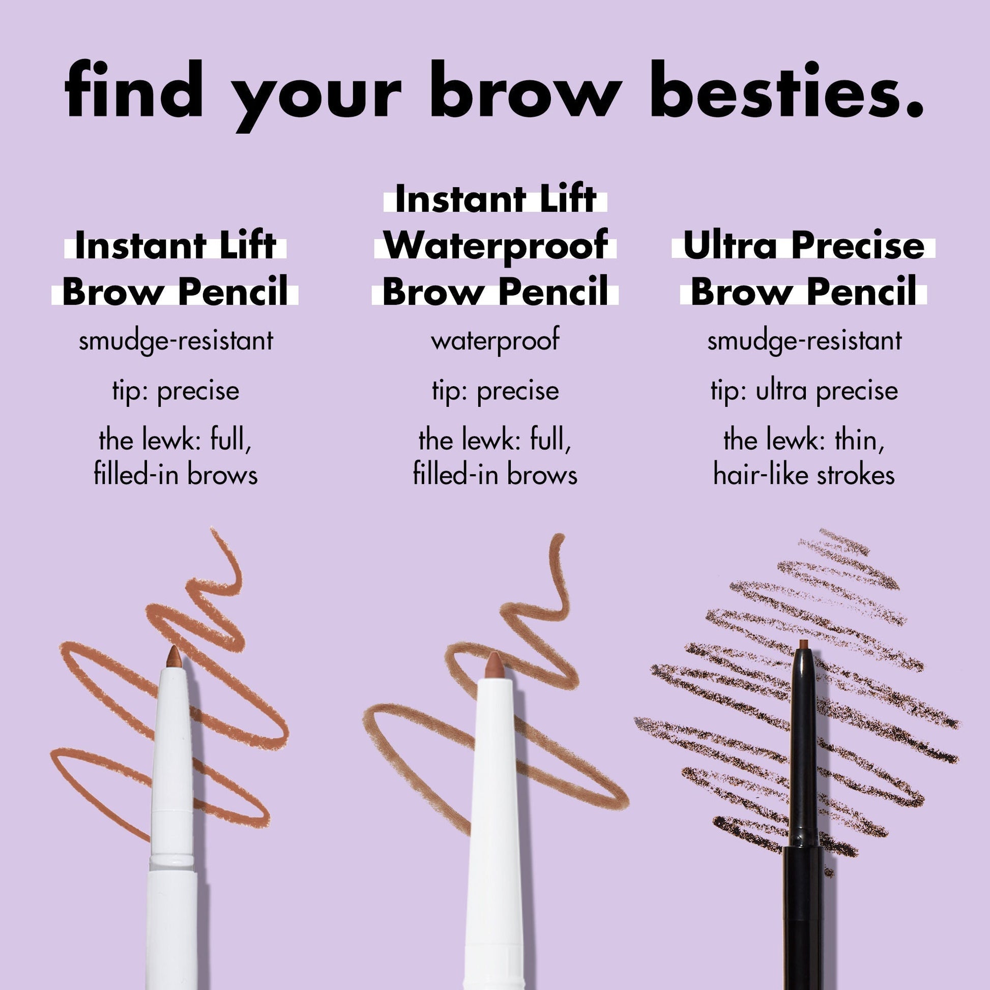 ultra-precise-brow-pencil-w1 1123_EDUCATION_INSTANTLIFT_WATERPROOF_BROW_COMPARISON_db5411d1-1a29-45f3-87be-4e52b8f25d28.jpg